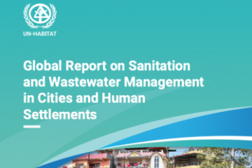 Cover of UN-Habitat’s Global Report on Sanitation and Wastewater Management in Cities and Human Settlements
